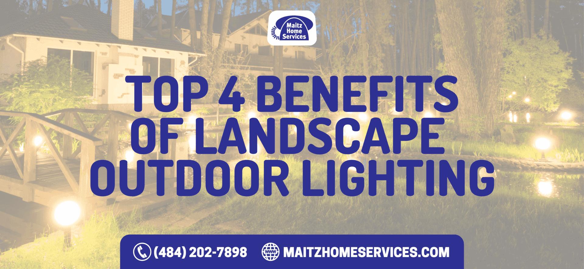 Top 4 Benefits of Landscape Outdoor Lighting