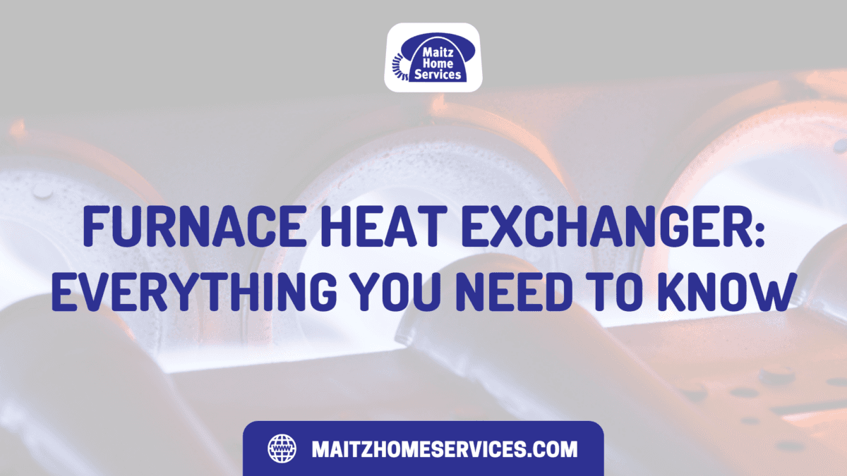 Furnace Heat Exchanger: Everything You Need to Know