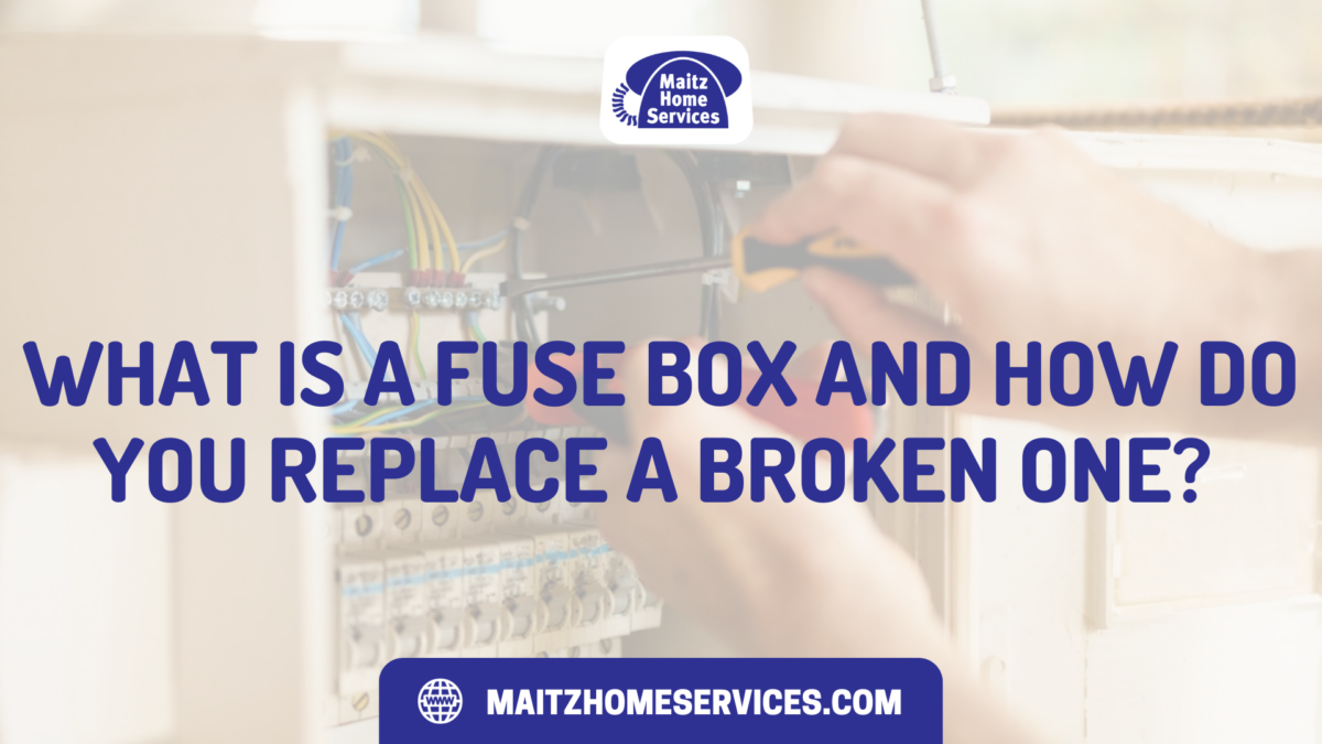 What Is a Fuse Box and How Do You Replace a Broken One?