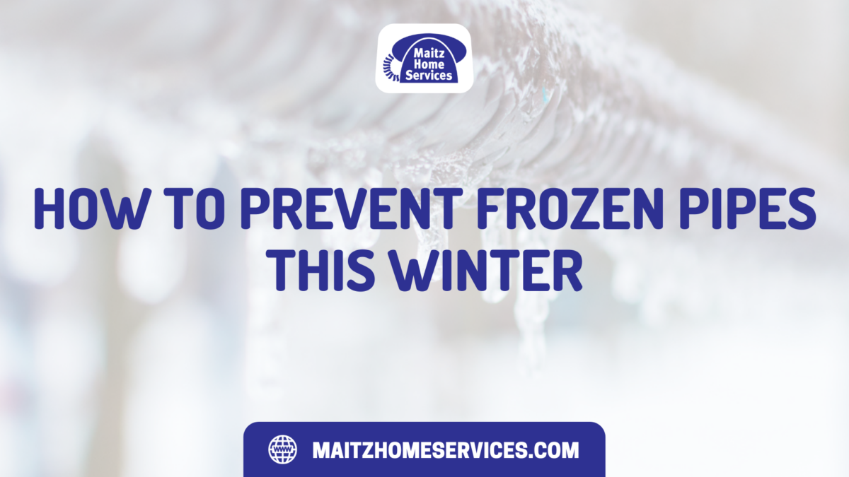 How to Prevent Frozen Pipes This Winter