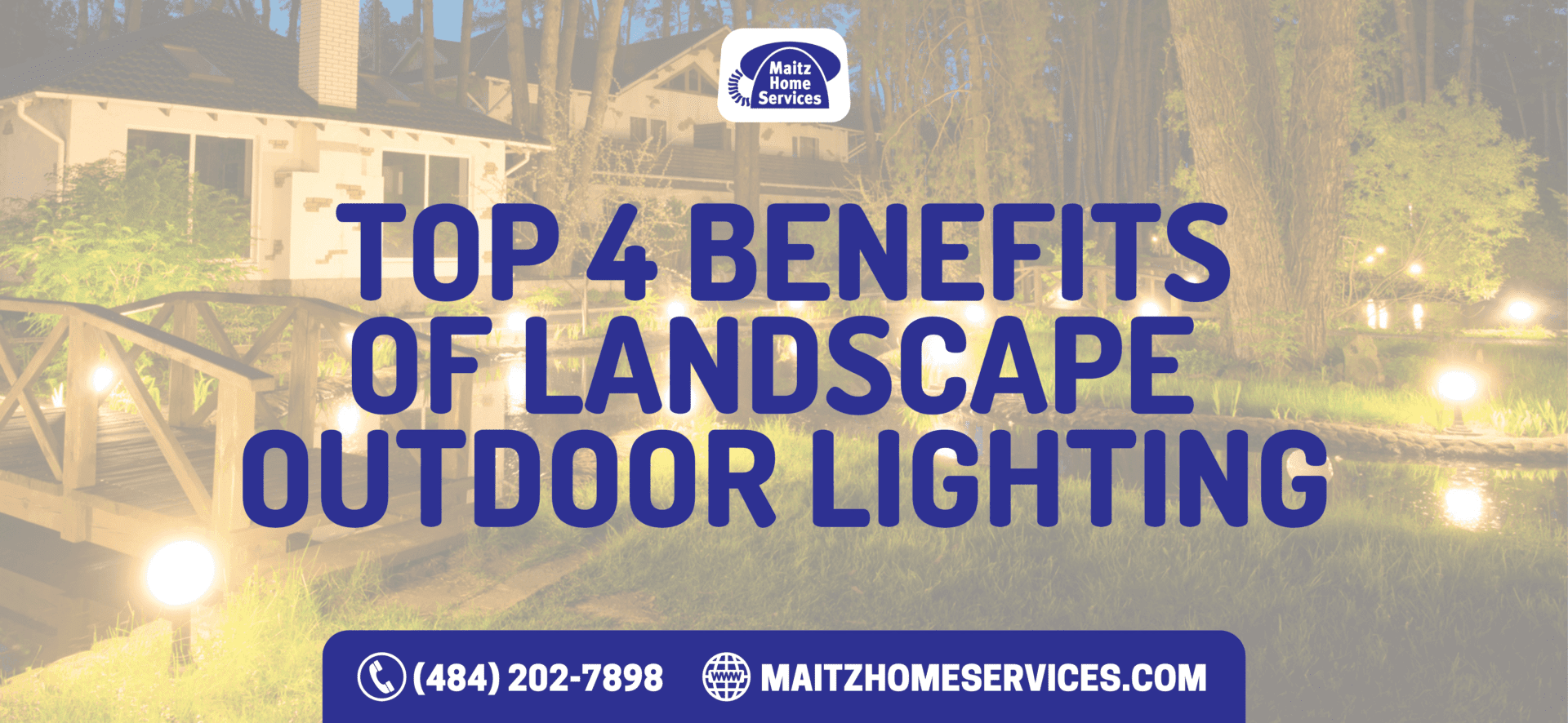 Top 4 Benefits of Landscape Outdoor Lighting