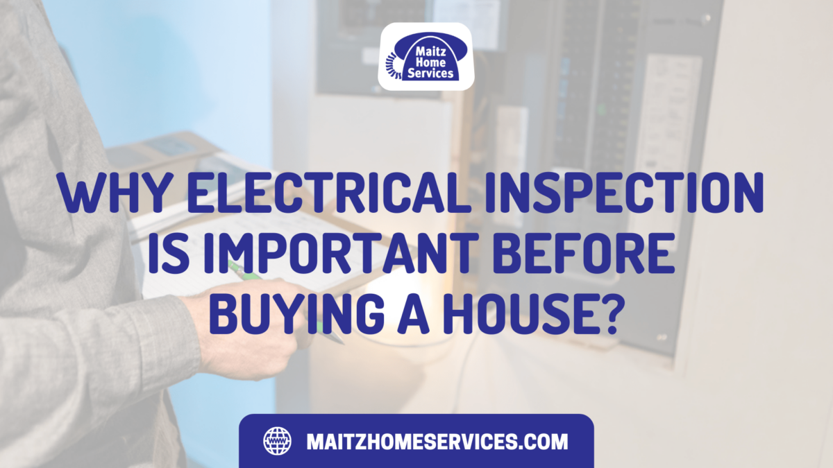 Why Electrical Inspection Is Important Before Buying a House?