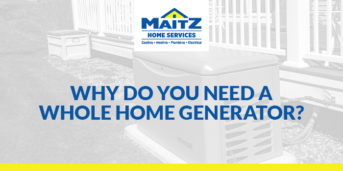 Why Do You Need a Whole Home Generator?