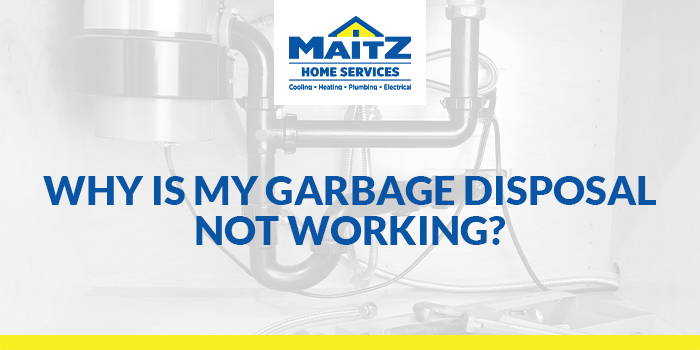 Why Is My Garbage Disposal Not Working?
