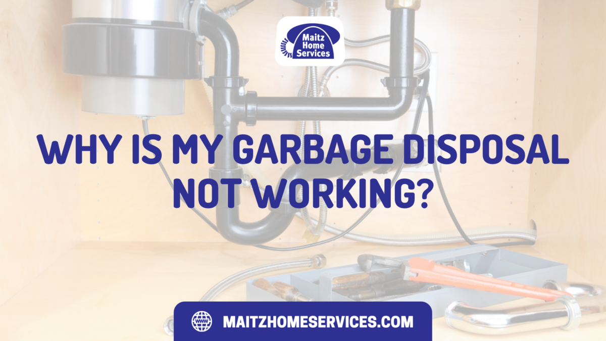 Why Is My Garbage Disposal Not Working?